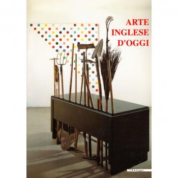 Arte inglese d'oggi nella raccolta Re Rebaudengo Sandretto. Catalogo della mostra