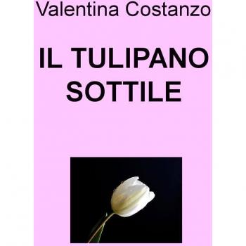 Il tulipano sottile