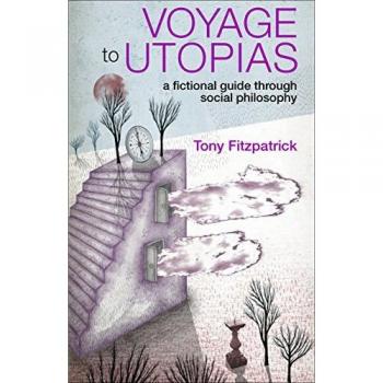 Voyage to Utopias: A Fictional Guide Through Social Philosophy