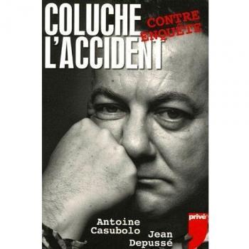 Coluche l'accident : Contre-enquête
