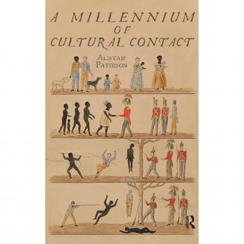 A Millennium of Cultural Contact by Alistair Paterson