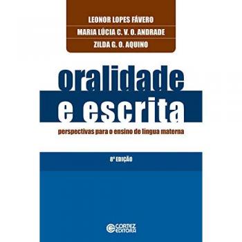 Oralidade E Escrita: Perspectivas Para O Ensino De Língua Ma