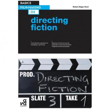 Bloomsbury Academic Basics Film-Making 03: Directing Fiction