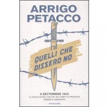 Quelli che dissero no. 8 settembre 1943: la scelta degli italiani nei campi di prigionia inglesi e americani
