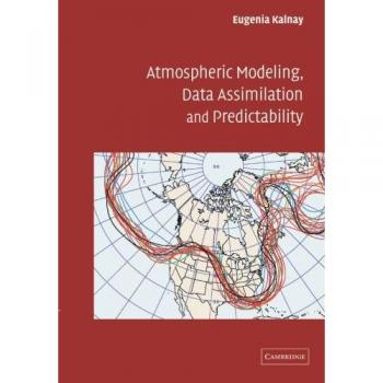 Atmospheric Modeling Data Assimilation and Predictability