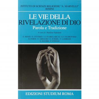 Le vie della rivelazione di Dio. Parola e tradizione