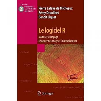 Le logiciel R: Maîtriser le langage, effectuer des analyses