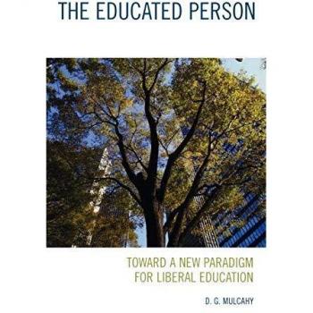 The Educated Person: Toward a New Paradigm for Liberal Education