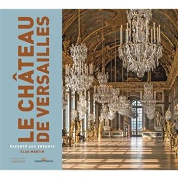 Le Château de Versailles raconté aux enfants