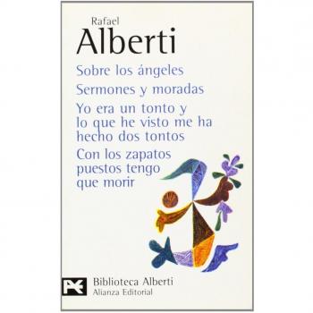 Sobre los ángeles. Sermones y moradas. Yo era un tonto y lo que he visto me ha hecho dos tontos. Con los zapatos puestos tengo que morir