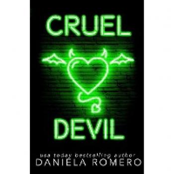 Daniela Romero Cruel Devil: An Enemies To Lovers Duet