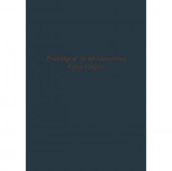 Proceedings of the 9th International Cancer Congress: Tokyo October 1966 Congress Lectures and Official Speeches (UICC Monograph Series, 9, Band 9)