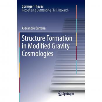 Structure Formation in Modified Gravity Cosmologies (Springer Theses)