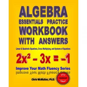 Algebra Essentials Practice Workbook with Answers: Linear & Quadratic Equations,