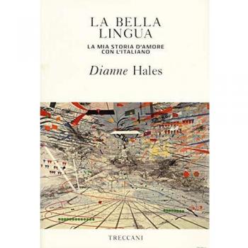 La Bella Lingua. La Mia Storia D'Amore Con L'Italiano (Visioni)