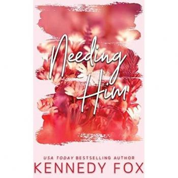 Fox, Kennedy: Needing Him