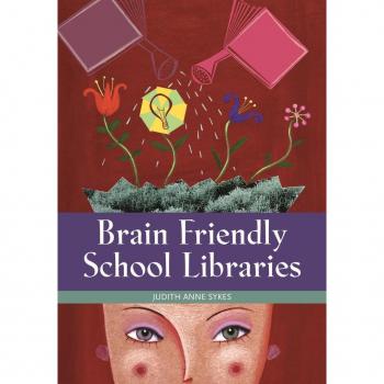 Brain Friendly School Libraries