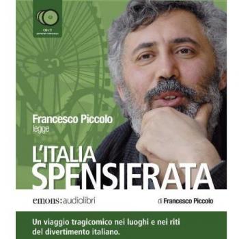 L' Italia spensierata letto da Francesco Piccolo. Audiolibro. 5 CD Audio