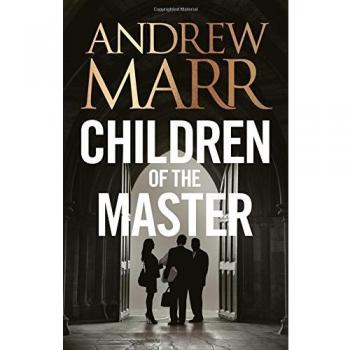 Andrew Marr Children Of The Master