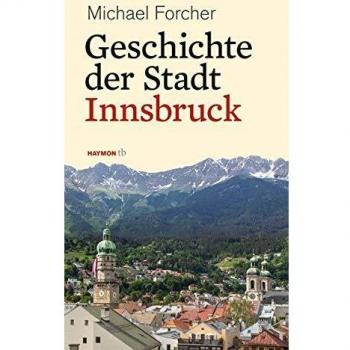 Geschichte der Stadt Innsbruck (HAYMON TASCHENBUCH)