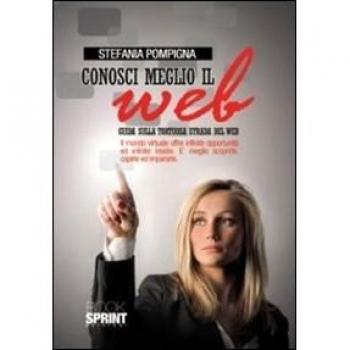 Conosci meglio il web. Guida sulla tortuosa strada del web