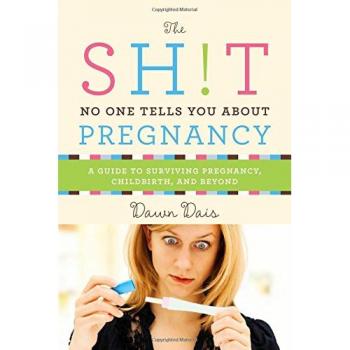 The Sh!t No One Tells You about Pregnancy