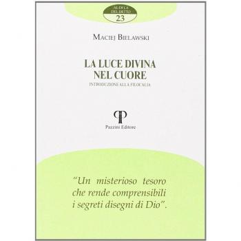 La luce divina nel cuore. Introduzione alla filocalia
