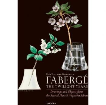 Ulla Tillander-Godenhielm Faberge: The Twilight Years