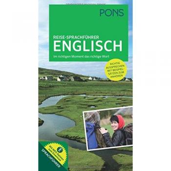 PONS Reise-Sprachführer Englisch: Im richtigen Moment das richtige Wort. Mit vertonten Beispielsätzen zum Download