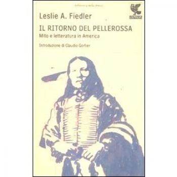 Il ritorno del pellerossa. Mito e letteratura in America