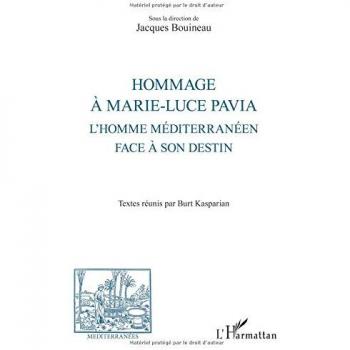Hommage à Marie-Luce Pavia: L'homme méditerranéen face à son destin
