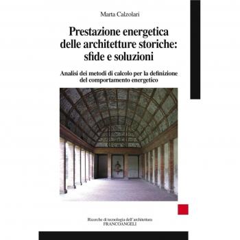 PRESTAZIONE ENERGETICA DELLE ARCHITETTURE STORICHE: SFIDE E SOLUZIONI