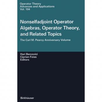 Nonselfadjoint Operator Algebras Operator Theory and Related Topics