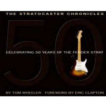 Tom Wheeler The Stratocaster Chronicles (Mixed Media Product)