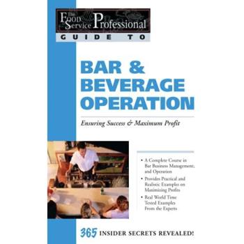 Bar & Beverage Operation, The Food Service Professionals Guide To, 11
