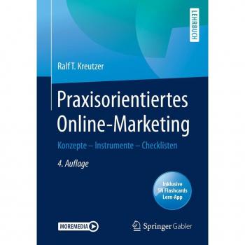 Praxisorientiertes Online-Marketing: Konzepte – Instrumente – Checklisten