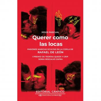 Querer como las locas pasiones maricas ocultas en la copla de rafael de león (Culpables)