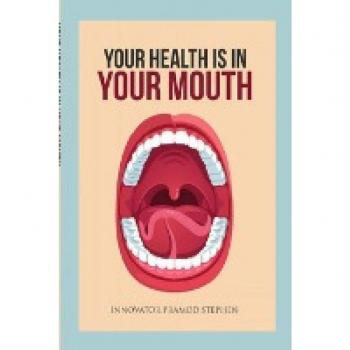 Your Health Is In Your Mouth