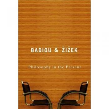 Philosophy in the Present by Zizek & Slavoj Institute of Sociology & Ljubljana in Slovenia
