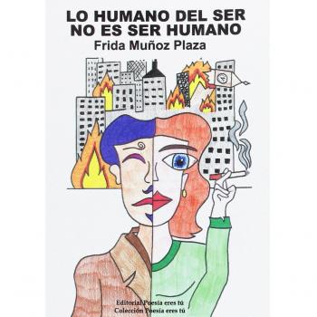 Lo humano del ser no es ser humano (Tapa blanda).