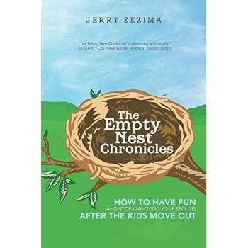 The Empty Nest Chronicles : How to Have Fun (and Stop Annoying Your Spouse) After the Kids Move Out, by Jerry Zezima
