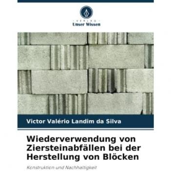 Wiederverwendung von Ziersteinabfällen bei der Herstellung von Blöcken: Konstruktion und Nachhaltigkeit