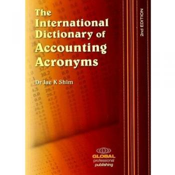 The international dictionary of accounting acronyms