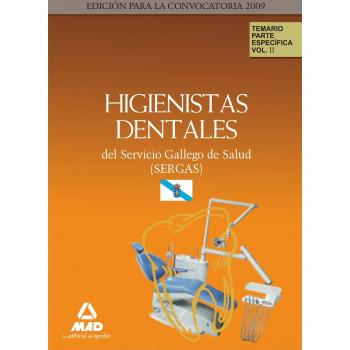 Higienistas Dentales Del Servicio Gallego De Salud (Sergas). Temario Parte Específica. Volumen Ii