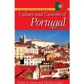 Culture and Customs of Portugal (Culture and Customs of Europe)