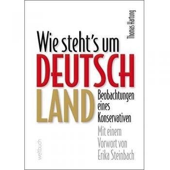 Wie steht's um Deutschland: Beobachtungen eines Konservativen