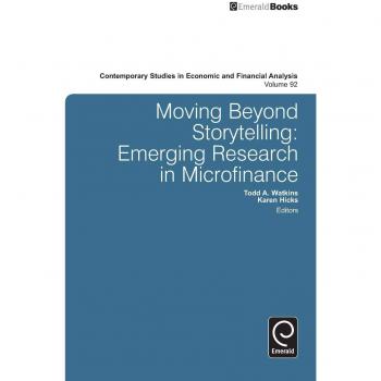Moving Beyond Storytelling: Emerging Research in Microfinance