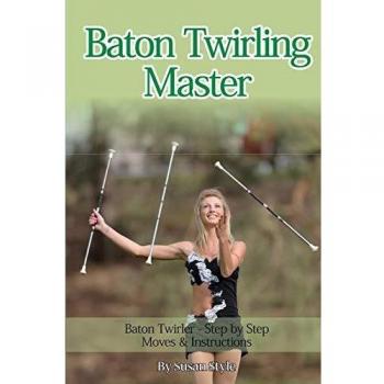 Baton Twirling Master: Baton Twirler