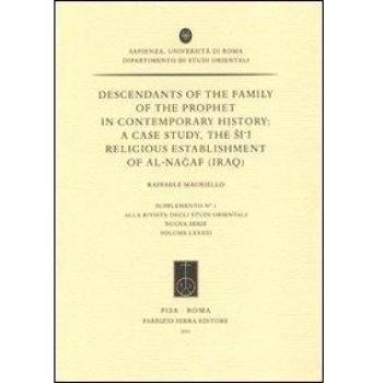 Descendants of the family of the Prophet in contemporary history: a case study, the Si'i religious establishment of Al-Nagaf (Iraq)