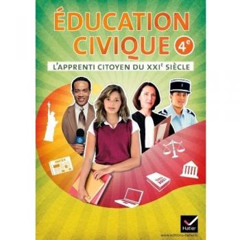 L'apprenti citoyen du XXIe siècle Éducation civique 4e éd 2011